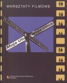Warsztaty Filmowe "Moja Ulica"