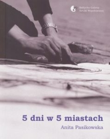 5 dnii w 5 miastach Anita Pasikowska