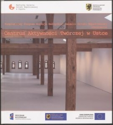 Kompleksowy Program Rozwoju Bałtyckiej Galerii Sztuki Współczesnej - utworzenie Centrum Aktywności Twórczej w Ustce