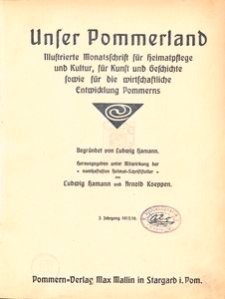 Unser Pommerland : Illustrierte Monatsschrift f&uuml;r Heimatpflege und Kultur, f&uuml;r Kunst und Geschichte sowie f&uuml;r die wirtschaftliche Entwicklung Pommerns.