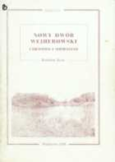 Nowy Dw&oacute;r Wejherowski. Gniewowo i Sopieszyno. Przeszłość i teraźniejszość wsi les&ocirc;ckich w literaturze i pamięci mieszkańc&oacute;w