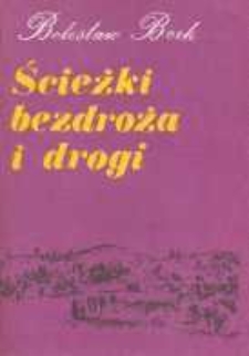 Ścieżki, bezdroża i drogi