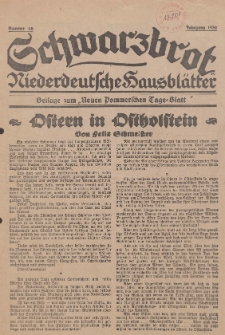 Schwarzbrot. Niederdeutsche Hausblätter. Eigenbeilage zum Neuen Pommerschen Tage-Blatt, 1930, Nr. 16