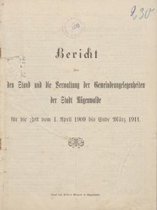 Bericht über den Stand und die Verwaltung der Gemeindeangelegenheiten der Stadt Rügenwalde für die Zeit vom 1. April 1909 bis Ende März 1911