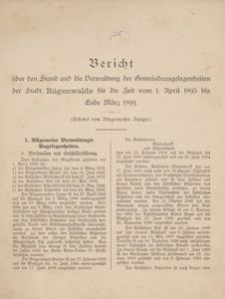 Bericht über den Stand und die Verwaltung der Gemeindeangelegenheiten der Stadt Rügenwalde für die Zeit vom 1. April 1893 bis Ende März 1899