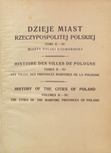 Dzieje miast Rzeczypospolitej Polskiej. Tomy II-IV: miasta polski nadmorskiej