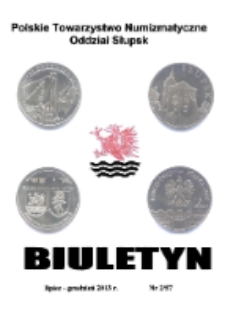 Polskie Towarzystwo Numizmatyczne. Oddział Słupsk : biuletyn, 2013, nr 2