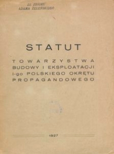 Statut Towarzystwa Budowy i Eksploatacji I-go Polskiego Okrętu Propagandowego