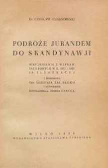 Podróże Jurandem do Skandynawji : wspomnienia z wypraw yachtowych w r. 1932 i 1933