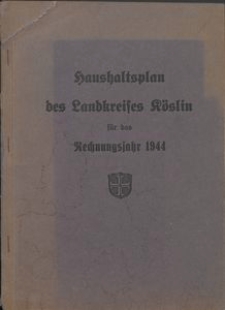 Haushaltsplan des Landkreises K&ouml;slin f&uuml;r das Rechnungsjahr 1944
