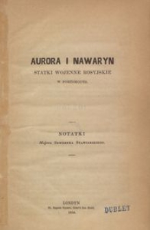 Aurora i Nawaryn, staki wojenne rosyjskie w Portsmouth : notatki majora Seweryna Stawiarskiego