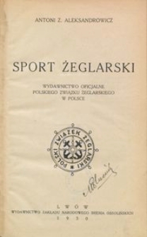 Sport żeglarski : wydawnictwo oficjalne Polskiego Związku Żeglarskiego w Polsce