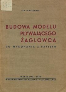 Budowa modelu pływającego żaglowca : do wykonania z papieru