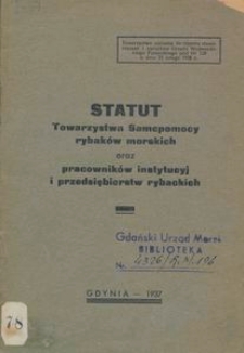Statut Towarzystwa Samopomocy Rybak&oacute;w Morskich oraz Pracownik&oacute;w Instytucji i Przedsiębiorstw Rybackich