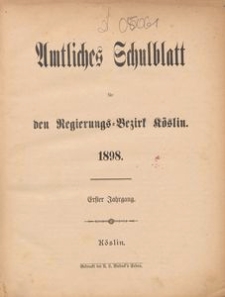 Amtliches Schulblatt für den Regierungs-Bezirk Cöslin 1898