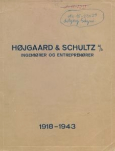 Højgaard & Schultz A/S Ingeniører og Entreprenører 1918-1943