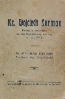Ks. Wojciech Surman : pierwszy proboszcz parafji Najświętszej Rodziny w Gdyni