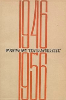 Dziewięciolecie Państwowego Teatru "Wybrzeże"