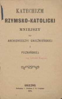 Katechizm Rzymsko-Katolicki Mniejszy dla Archidiecezji Gnieźnieńskiej i Poznańskiej