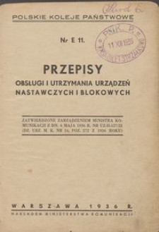 Przepisy obsługi i utrzymania urządzeń nastawczych i blokowych Nr E 11.