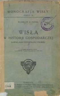 Wisła w historji gospodarczej dawnej Rzeczypospolitej Polskiej
