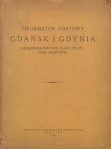 Informator portowy Gdańsk i Gdynia : (urządzenia portowe, plany, opłaty, linje okrętowe)