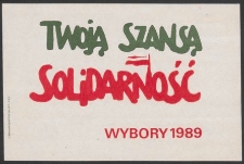 Twoja szansa Solodarność, Wybory 1989 - ulotka