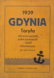 Gdynia : taryfa obowiązujących opłat portowych i dział informacyjny : 1939
