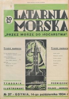 Latarnia Morska : "przez morze do mocarstwa", 1934, nr 37