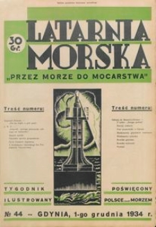 Latarnia Morska : "przez morze do mocarstwa", 1934, nr 44