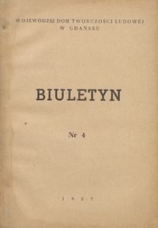 Biuletyn / Wojew&oacute;dzki Dom Tw&oacute;rczości Ludowej w Gdańsku, 1957, nr 4
