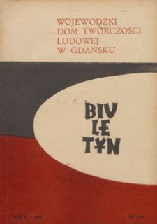 Biuletyn / Wojew&oacute;dzki Dom Tw&oacute;rczości Ludowej w Gdańsku, 1958, nr 4