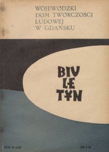 Biuletyn / Wojewódzki Dom Twórczości Ludowej w Gdańsku, 1958, nr 5