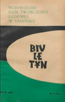 Biuletyn / Wojew&oacute;dzki Dom Tw&oacute;rczości Ludowej w Gdańsku, 1959, nr 2