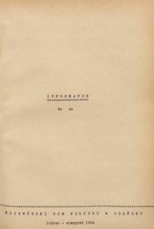 Infomator / Wojew&oacute;dzki Dom Kultury w Gdańsku, 1964, nr 44