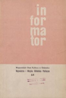 Informator / Wojew&oacute;dzki Dom Kultury w Gdańsku, 1967, nr 64