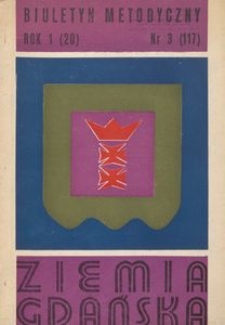 Biuletyn Metodyczny Ziemia Gdańska / Wojewódzki Ośrodek Kultury, 1976, nr 3 (117)
