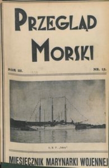 Przegląd Morski : miesięcznik Marynarki Wojennej, 1930, nr 15