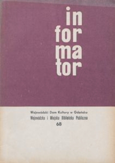 Informator / Wojewódzki Dom Kultury w Gdańsku, 1968, nr 68