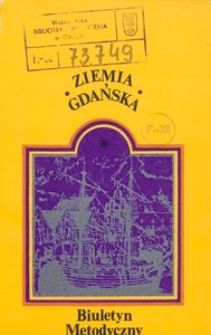 Ziemia Gdańska Biuletyn Metodyczny, 1981, nr 134