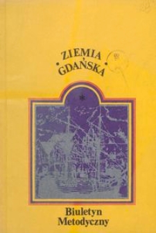 Ziemia Gdańska Biuletyn Metodyczny, 1983, nr 138