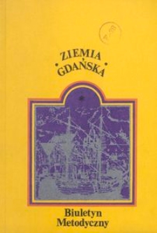 Ziemia Gdańska Biuletyn Metodyczny, 1983, nr140