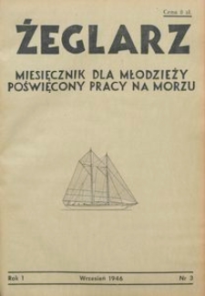 Żeglarz : miesięcznik dla młodzieży poświęcony pracy na morzu, 1946, nr 3