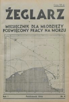 Żeglarz : miesięcznik dla młodzieży poświęcony pracy na morzu, 1946, nr 4
