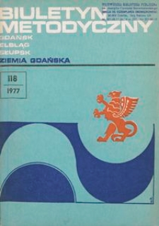 Biuletyn Metodyczny Ziemia Gdańska /Wojewódzki Ośrodek Kultury , 1977, nr 118