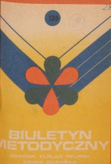 Biuletyn Metodyczny Ziemia Gdańska / Wojew&oacute;dzki Ośrodek Kultury, 1978, nr 125