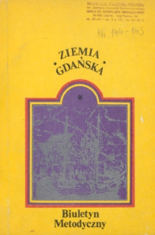 Ziemia Gdańska Biuletyn Metodyczny, 1985, nr 144-145