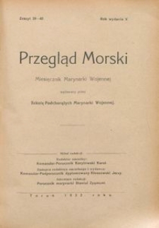 Przegląd Morski : miesięcznik Marynarki Wojennej, 1932, nr 39-40
