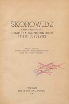 Skorowidz nazw miejscowości Pomorza Zachodniego i Ziemi Lubuskiej : według uchwał Komisji Ustalania Nazw Miejscowości przy Min. Admin. Publicznej