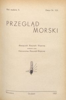Przegląd Morski : miesięcznik Marynarki Wojennej, 1937, nr 105